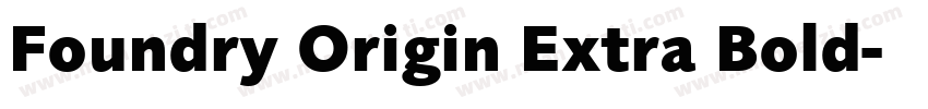 Foundry Origin Extra Bold字体转换